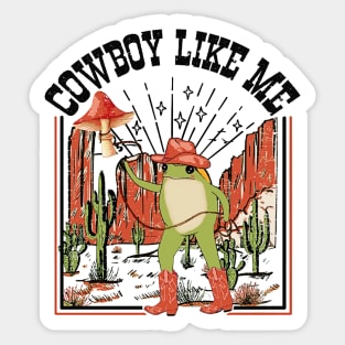 You're A Cowboy Like Me Shirt Cowboy Frog Funny Sticker